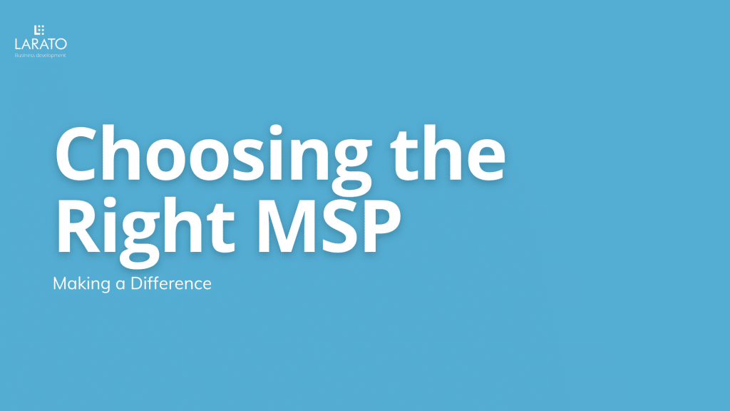 Choosing the Right MSP